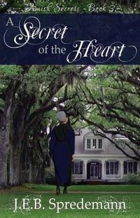 Cover image for A Secret of the Heart (Amish Secrets #3)