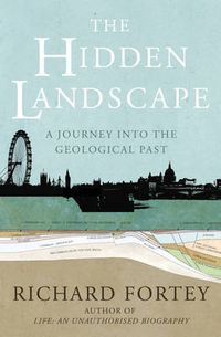 Cover image for The Hidden Landscape: A Journey into the Geological Past