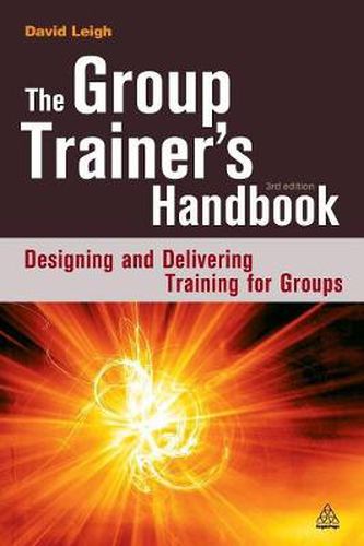 Cover image for The Group Trainer's Handbook: Designing and Delivering Training for Groups