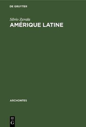 Amerique Latine: Philosophie de la conquete