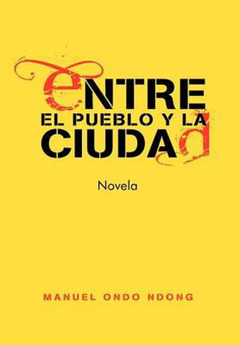 Cover image for Entre El Pueblo y La Ciudad