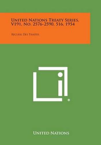 United Nations Treaty Series, V191, No. 2576-2590, 516, 1954: Recueil Des Traites