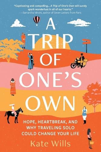 Cover image for Trip of One's Own: Hope, Heartbreak, and Why Traveling Solo Could Change Your Life