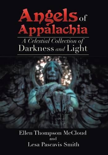 Angels of Appalachia: A Celestial Collections of Darkness and Light