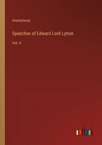 Speeches of Edward Lord Lytton