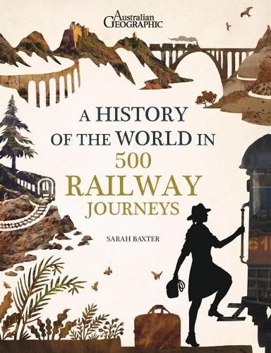 A History of the World in 500 Railway Journeys