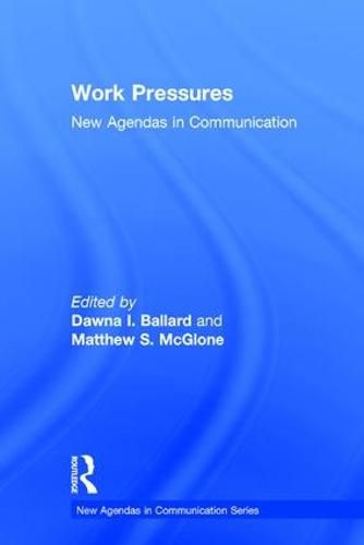 Cover image for Work Pressures: New Agendas in Communication