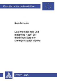 Cover image for Das Internationale Und Materielle Recht Der Elterlichen Sorge Im Mehrrechtsstaat Mexiko