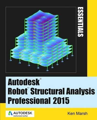 Cover image for Autodesk Robot Structural Analysis Professional 2015: Essentials