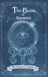 Cover image for The Book Of Answers The Sorcerer's Oracle
