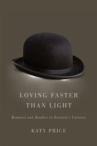 Cover image for Loving Faster than Light: Romance and Readers in Einstein's Universe