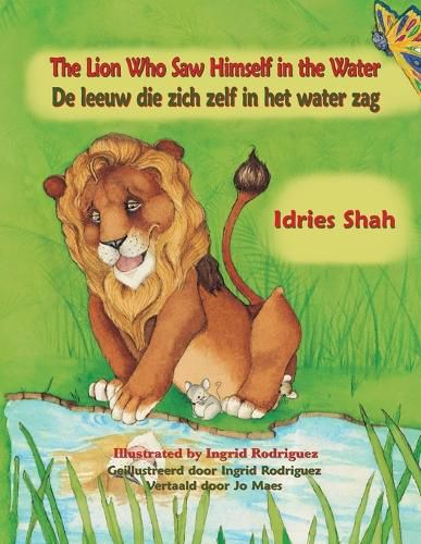 The Lion Who Saw Himself in the Water / De leeuw die zich zelf in het water zag