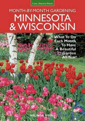 Cover image for Minnesota & Wisconsin Month-by-Month Gardening: What to Do Each Month to Have A Beautiful Garden All Year