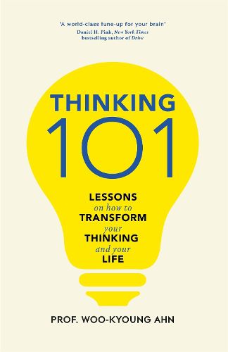 Thinking 101: Lessons on How To Transform Your Thinking and Your Life