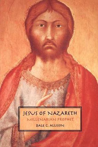 Cover image for Jesus of Nazareth: Millenarian Prophet