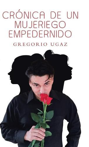 Cover image for Cronica De Un Mujeriego Empedernido