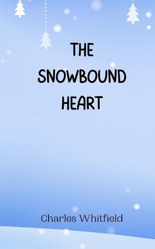 Cover image for The Snowbound Heart