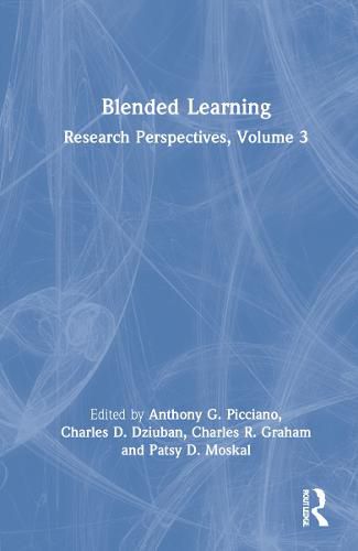 Blended Learning: Research Perspectives, Volume 3