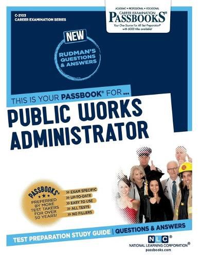 Public Works Administrator: Passbooks Study Guidevolume 2103