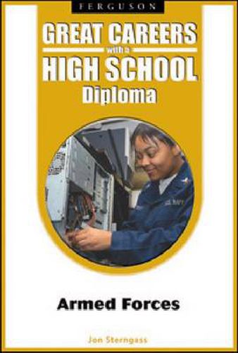 Great Careers with a High School Diploma: Armed Forces