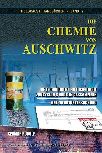 Cover image for Die Chemie von Auschwitz: Die Technologie und Toxikologie von Zyklon B und den Gaskammern - Eine Tatortuntersuchung