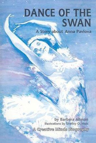 Cover image for Dance of the Swan: A Story about Anna Pavlova