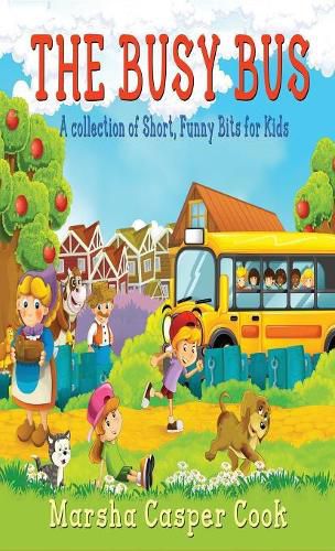 Cover image for The Busy Bus: A Collection of Short Children's Poems