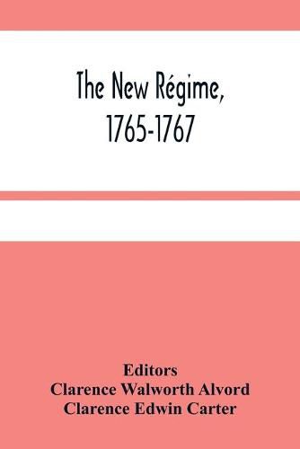 The New Regime, 1765-1767