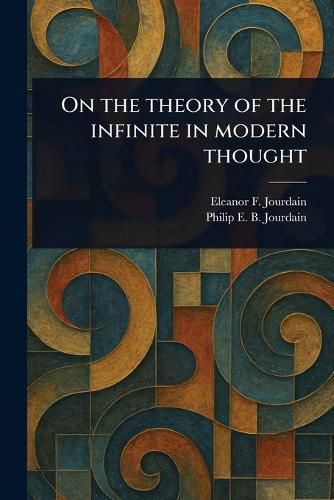 Cover image for On the Theory of the Infinite in Modern Thought