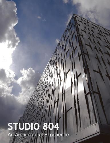 Studio 804: An Architectural Experience