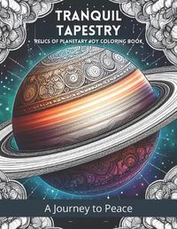 Cover image for Tranquil Tapestry Relics of Planetary Joy
