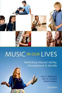 Cover image for Music in Our Lives: Rethinking Musical Ability, Development and Identity