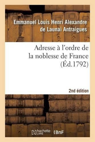 Adresse A l'Ordre de la Noblesse de France 2e Ed.