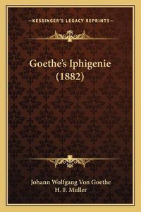 Cover image for Goethe's Iphigenie (1882)