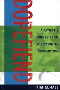 Cover image for Dopefiend: A Father's Journey from Addiction to Redemption