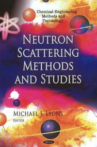 Cover image for Neutron Scattering Methods & Studies