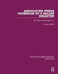 Cover image for Associated Press Coverage of a Major Disaster: The Crash of Delta Flight 1141