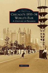 Cover image for Chicago's 1933-34 World's Fair: A Century of Progress