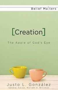 Cover image for Creation: The Apple of God's Eye