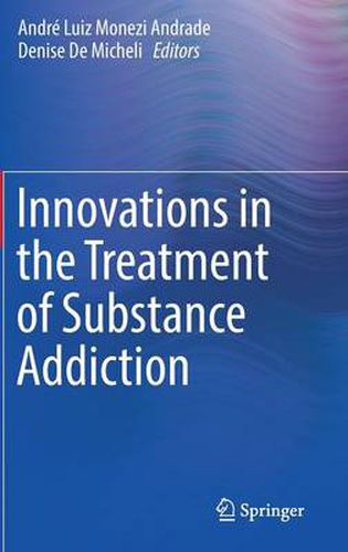 Cover image for Innovations in the Treatment of Substance Addiction