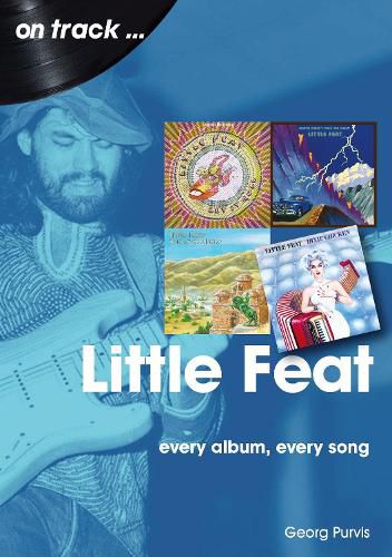 Cover image for Little Feat On Track: Every Album, Every Song