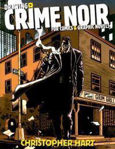 Drawing Crime Noir for Comics and Graphic Novels