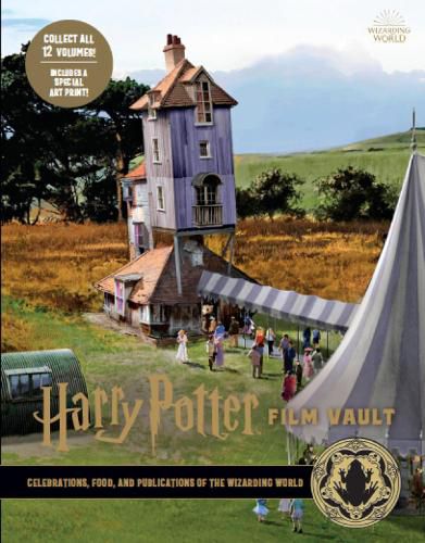 Cover image for Harry Potter: The Film Vault - Volume 12: Celebrations, Food, and Publications of the Wizarding World