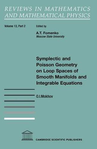 Cover image for Symplectic and Poisson Geometry on Loop Spaces of Smooth Manifolds and Integrable Equations