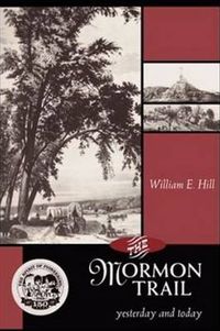 Cover image for Mormon Trail, The: Yesterday and Today