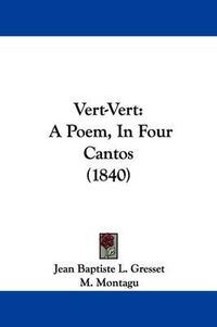 Cover image for Vert-Vert: A Poem, in Four Cantos (1840)