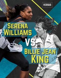 Cover image for Serena Williams vs. Billie Jean King