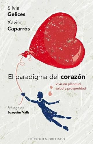 Cover image for El Paradigma del Corazon: Vivir en Plenitud, Salud y Prosperidad