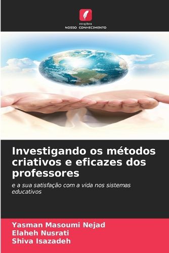 Cover image for Investigando os metodos criativos e eficazes dos professores
