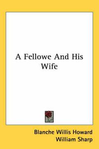 Cover image for A Fellowe and His Wife